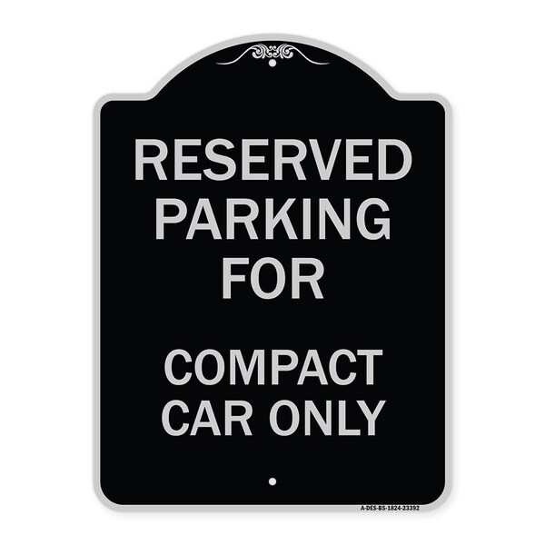 Signmission Parking Reserved for Compact Car Heavy-Gauge Aluminum Architectural Sign, 24" x 18", BS-1824-23392 A-DES-BS-1824-23392 - main